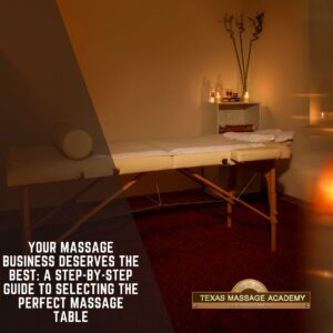Your Massage Business Deserves the Best: A Step-by-Step Guide to Selecting the Perfect Massage Table