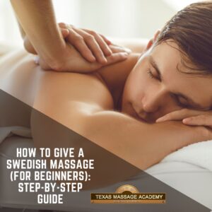 Woman giving her husband a Swedish Massage.  With the text How to give a Swedish Massage (For Beginners): Step-by-Step Guide. 